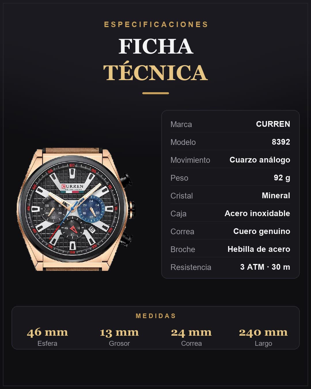 Ficha técnica del reloj Curren 8392: cuarzo análogo, 92 g, cristal mineral, caja en acero inoxidable, correa de cuero genuino, 3 ATM. Esfera 46 mm, grosor 13 mm, correa 24 mm, largo 240 mm.
